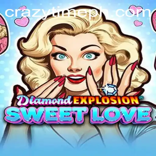 Discover the Thrilling World of DiamondExplosionSweetLove and Its Crazytime Adventure